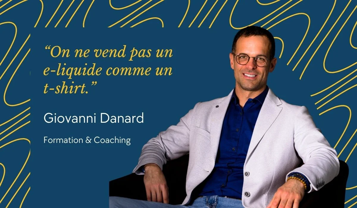 On ne vend pas un e-liquide comme un t-shirt : entretien avec Giovanni Danard